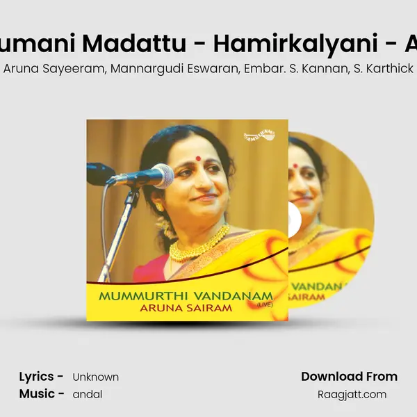 Thumani Madattu - Hamirkalyani - Adi (Live) mp3 song