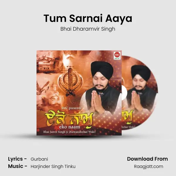 Tum Sarnai Aaya - Bhai Dharamvir Singh album cover 