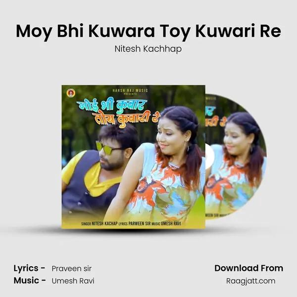 Moy Bhi Kuwara Toy Kuwari Re - Nitesh Kachhap album cover 