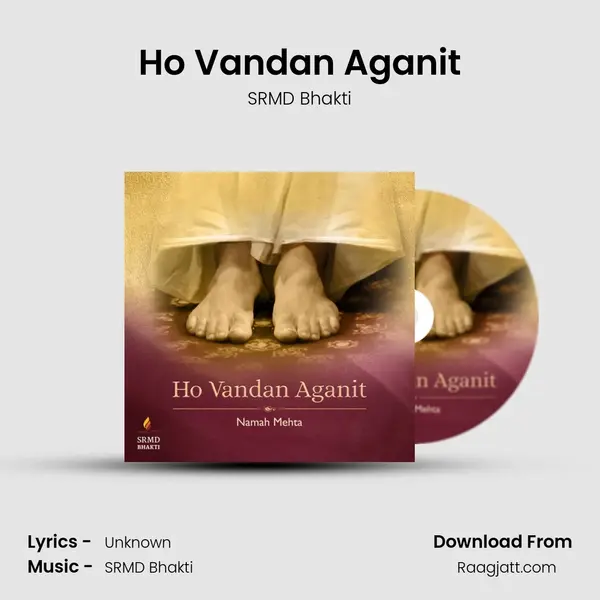 Ho Vandan Aganit mp3 song