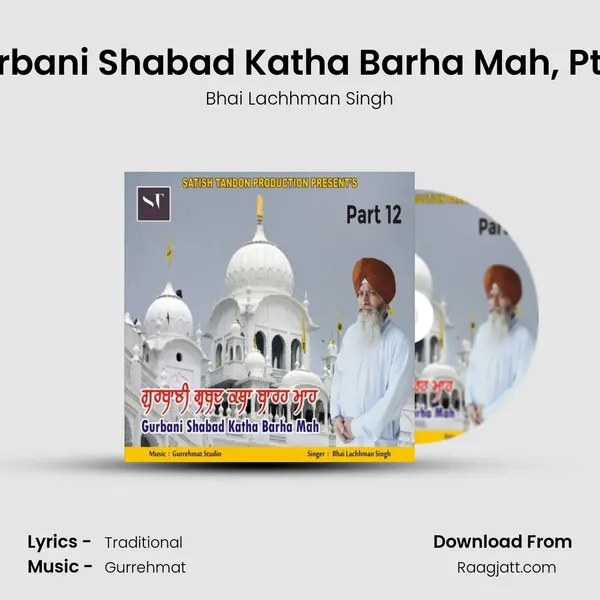 Gurbani Shabad Katha Barha Mah, Pt. 12 mp3 song