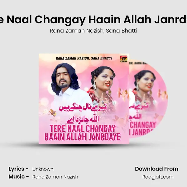 Tere Naal Changay Haain Allah Janrdaye - Rana Zaman Nazish album cover 