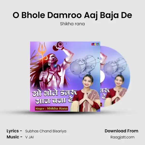 O Bhole Damroo Aaj Baja De - Shikha rana album cover 