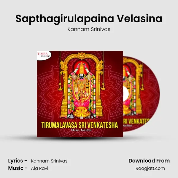 Sapthagirulapaina Velasina - Kannam Srinivas album cover 