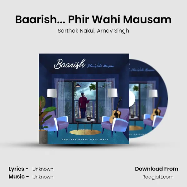 Baarish... Phir Wahi Mausam - Sarthak Nakul album cover 