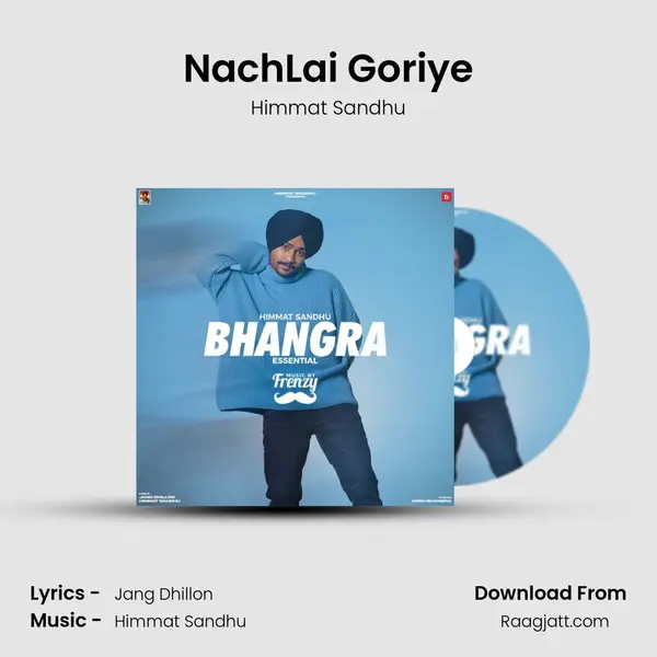 NachLai Goriye - Himmat Sandhu album cover 