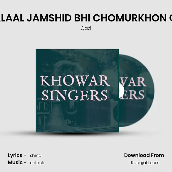 MARSIA KALAAL JAMSHID BHI CHOMURKHON QAZI VOICE mp3 song