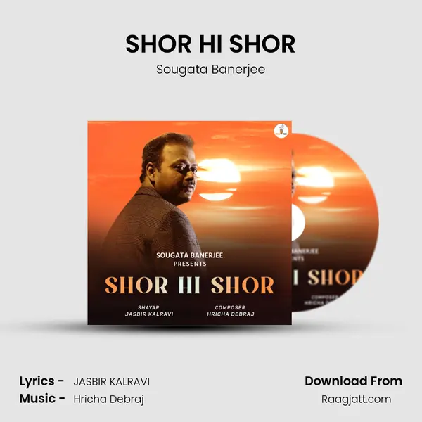 SHOR HI SHOR mp3 song