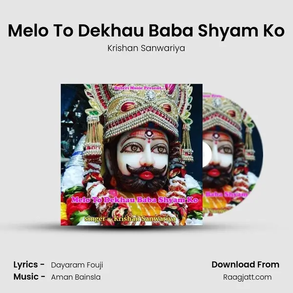 Melo To Dekhau Baba Shyam Ko - Krishan Sanwariya album cover 