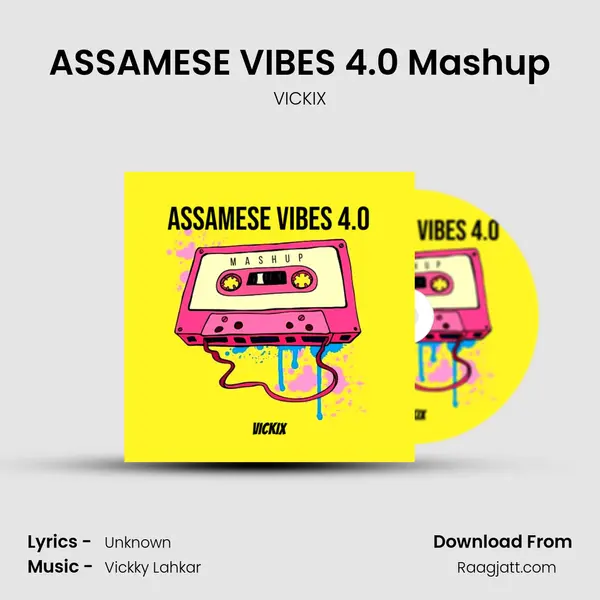 ASSAMESE VIBES 4.0 Mashup - VICKIX album cover 