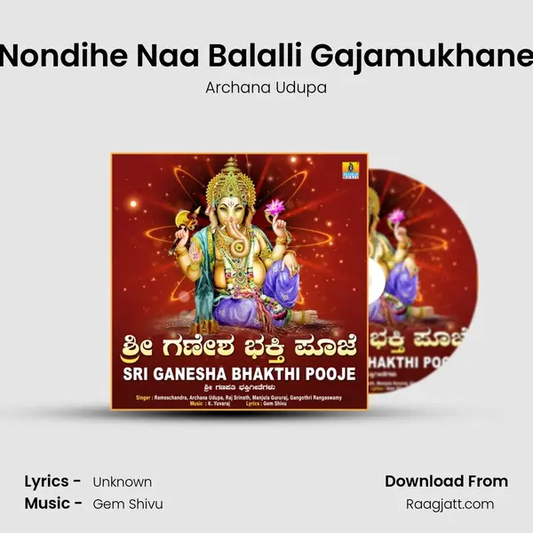 Nondihe Naa Balalli Gajamukhane - Archana Udupa mp3 song