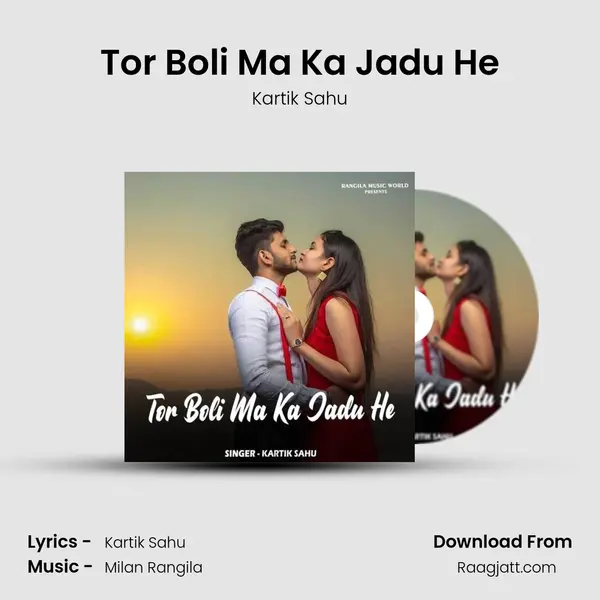 Tor Boli Ma Ka Jadu He - Kartik Sahu album cover 