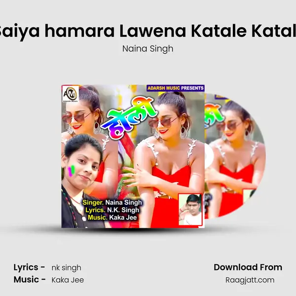 Relgadiya Roje Aawe Saiya hamara Lawena Katale Katala na Fagun Mahinawa - Naina Singh album cover 