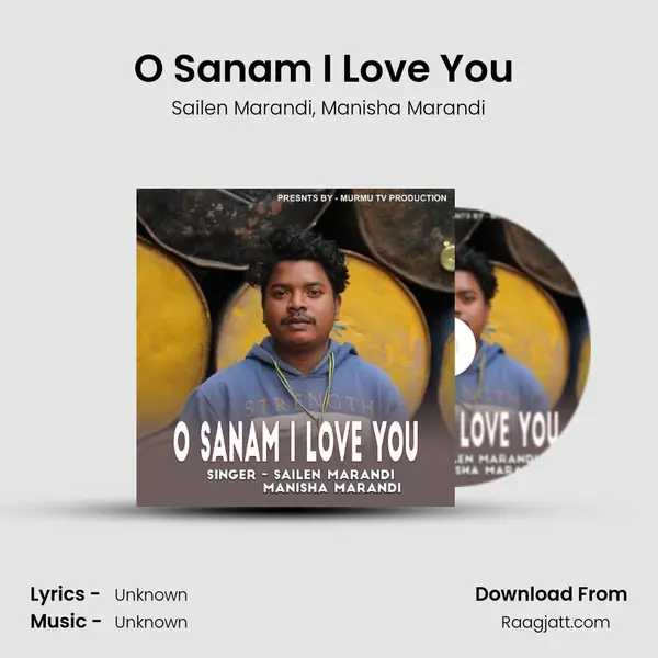 O Sanam I Love You ( Santhali Song ) mp3 song