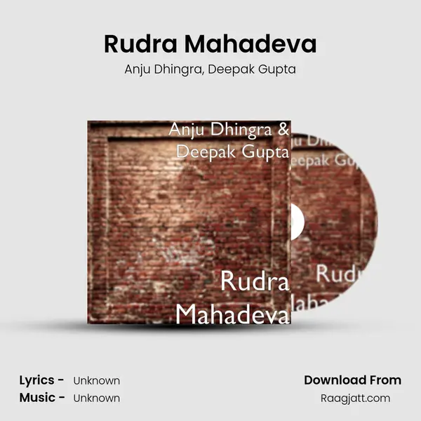 Rudra Mahadeva - Anju Dhingra album cover 