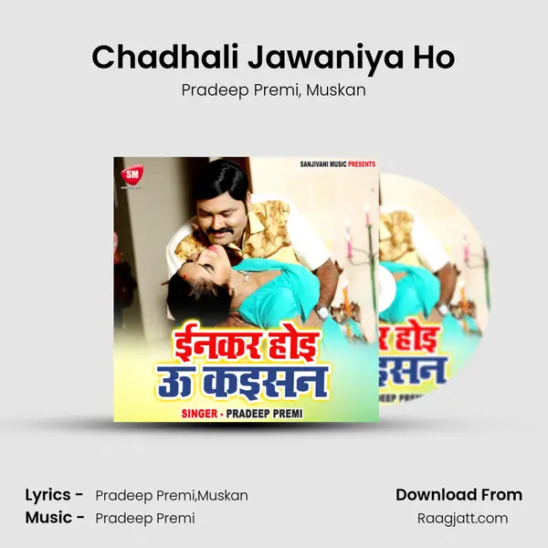 Chadhali Jawaniya Ho mp3 song