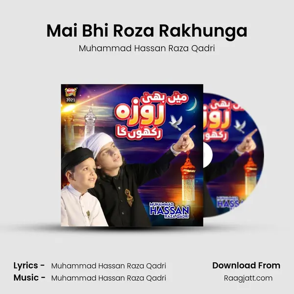 Mai Bhi Roza Rakhunga - Muhammad Hassan Raza Qadri album cover 