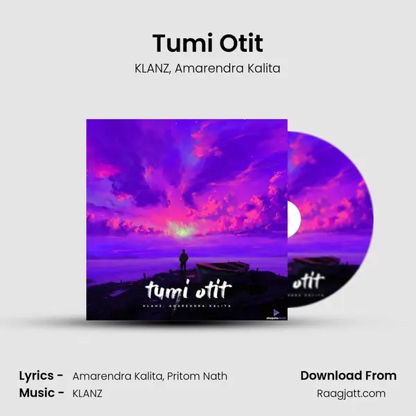 Tumi Otit mp3 song