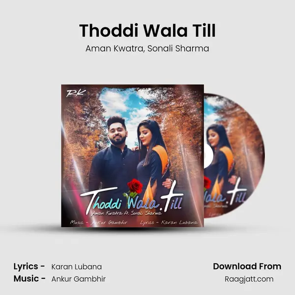 Thoddi Wala Till - Aman Kwatra mp3 song