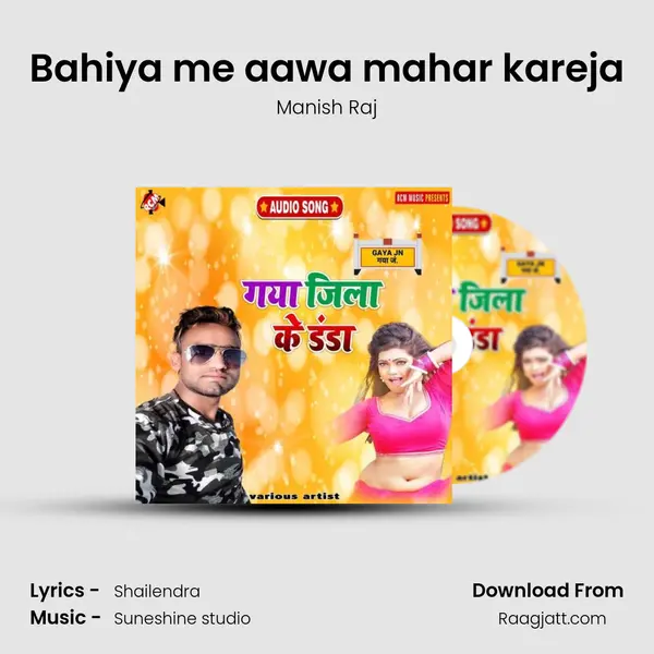 Bahiya me aawa mahar kareja - Manish Raj album cover 