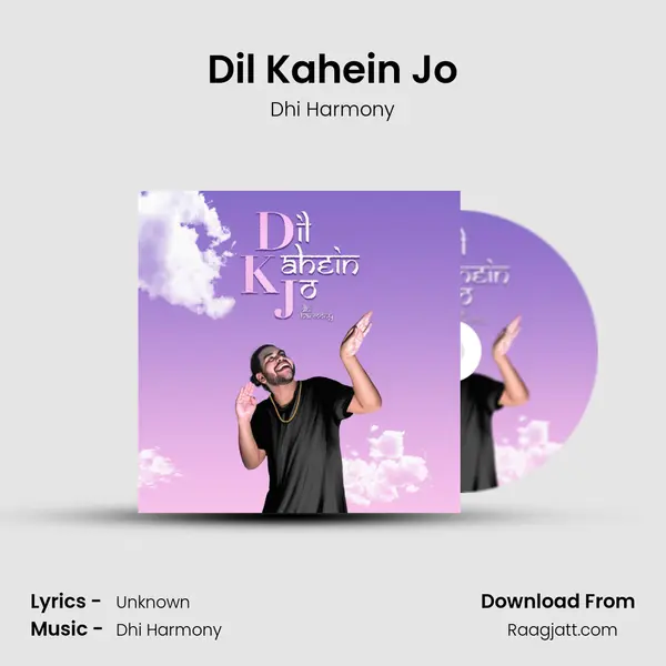 Dil Kahein Jo - Dhi Harmony album cover 