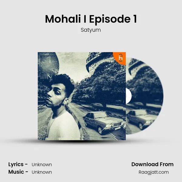 Mohali I Episode 1 mp3 song