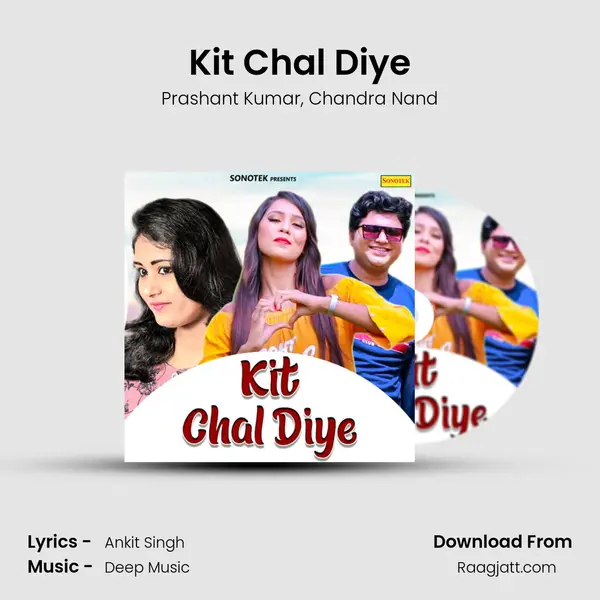 Kit Chal Diye mp3 song