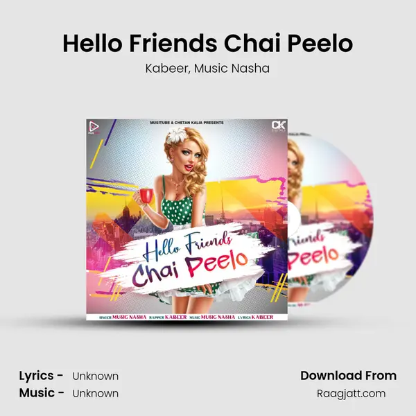 Hello Friends Chai Peelo mp3 song