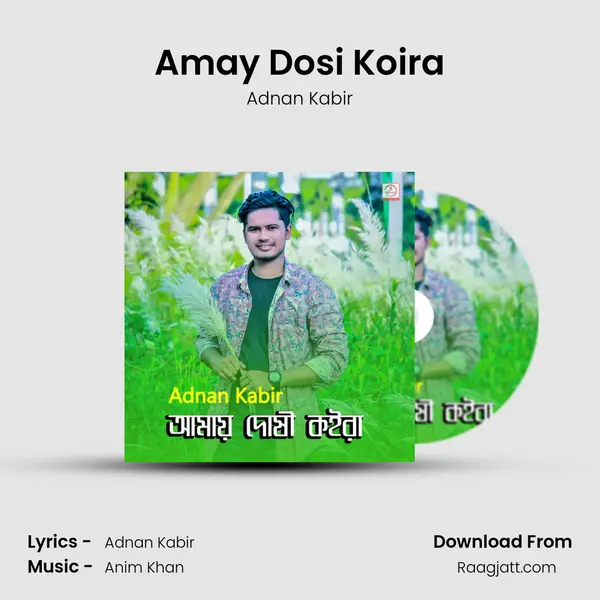 Amay Dosi Koira - Adnan Kabir album cover 