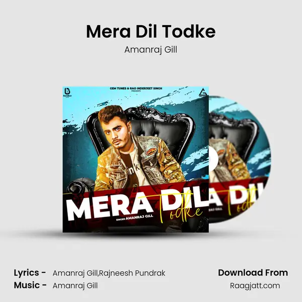 Mera Dil Todke mp3 song