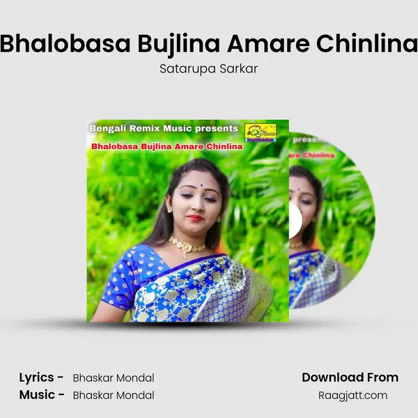 Bhalobasa Bujlina Amare Chinlina - Satarupa Sarkar album cover 