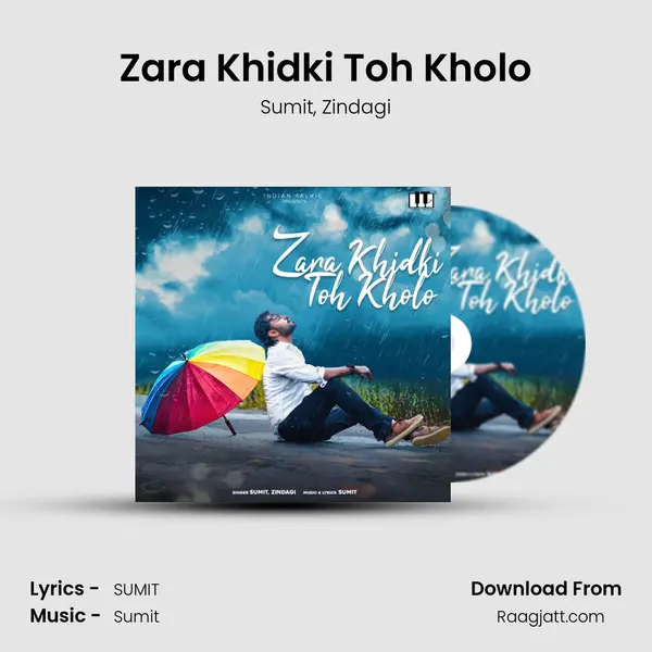 Zara Khidki Toh Kholo mp3 song