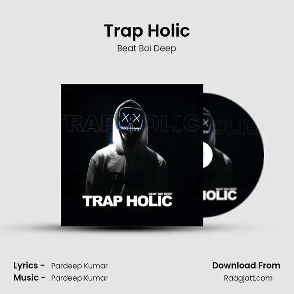 Trap Holic mp3 song