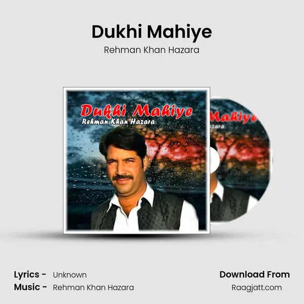 Dukhi Mahiye - Rehman Khan Hazara album cover 