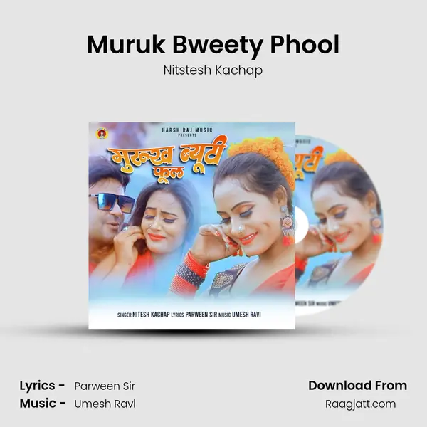 Muruk Bweety Phool mp3 song