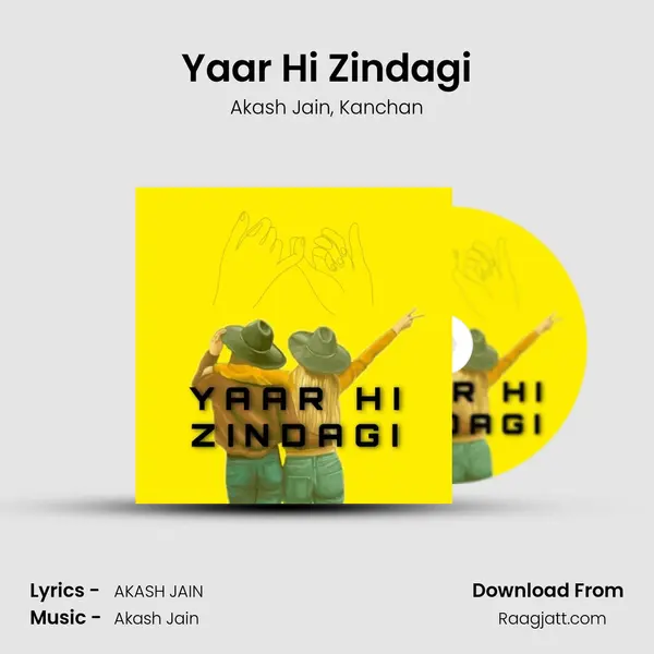 Yaar Hi Zindagi - Akash Jain mp3 song