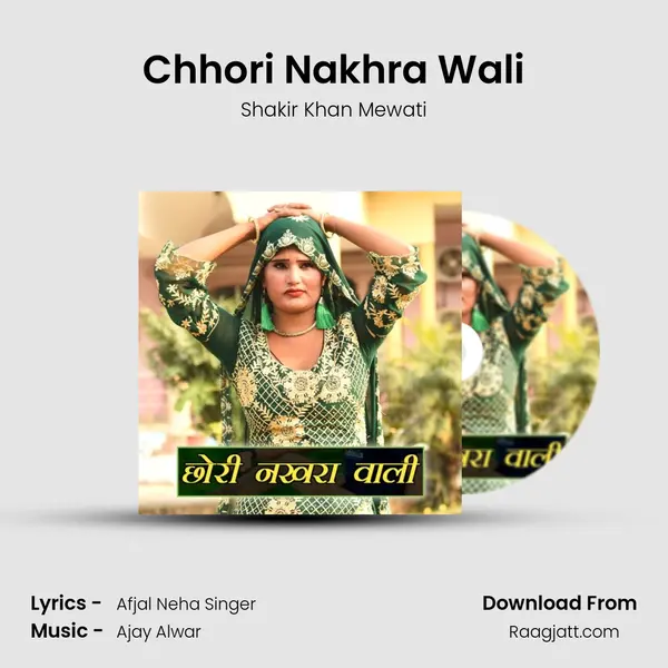 Chhori Nakhra Wali - Shakir Khan Mewati album cover 