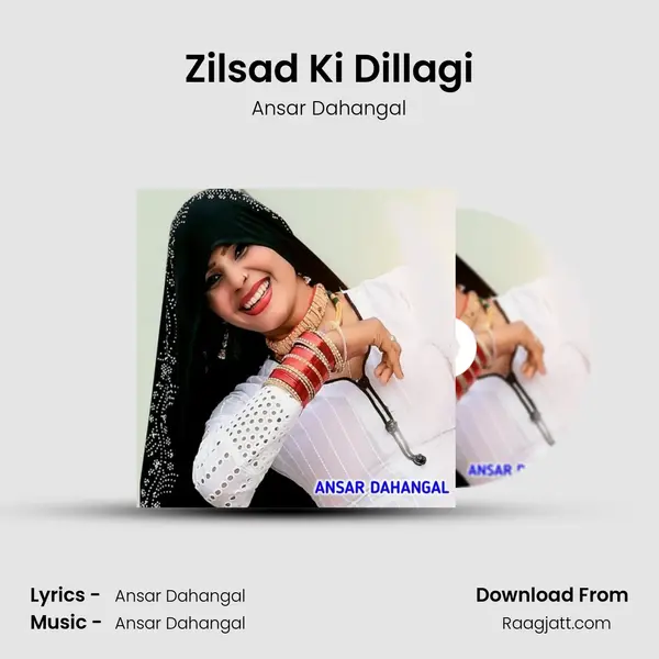 Zilsad Ki Dillagi - Ansar Dahangal album cover 