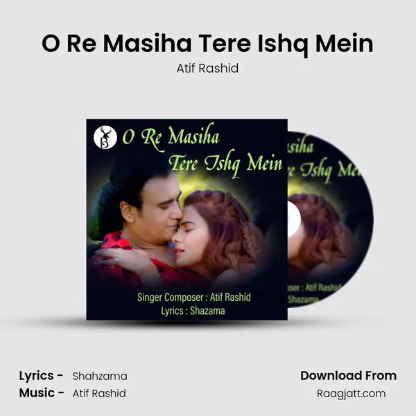 O Re Masiha Tere Ishq Mein mp3 song