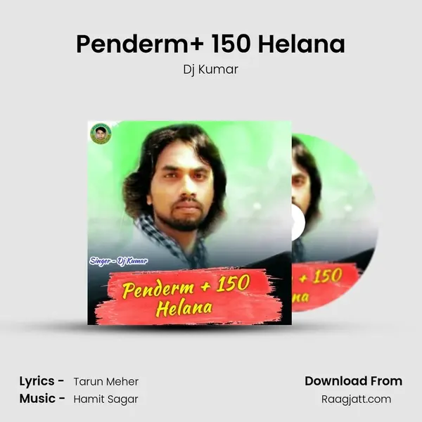 Penderm+ 150 Helana - Dj Kumar album cover 