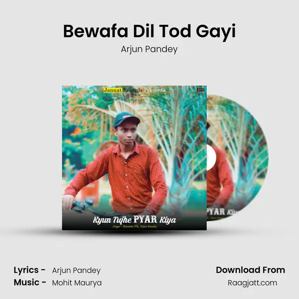 Bewafa Dil Tod Gayi - Arjun Pandey album cover 