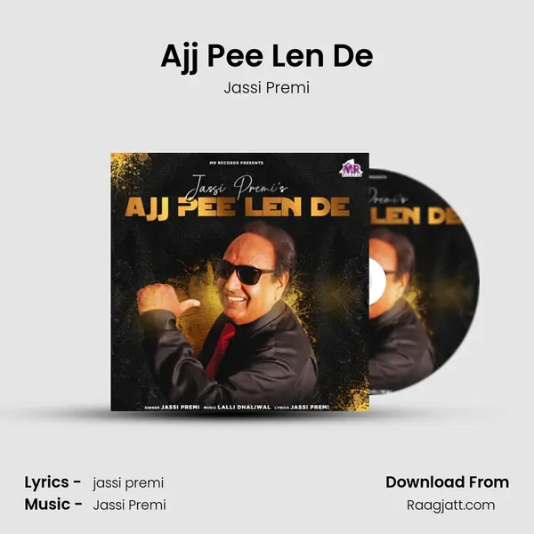 Ajj Pee Len De mp3 song