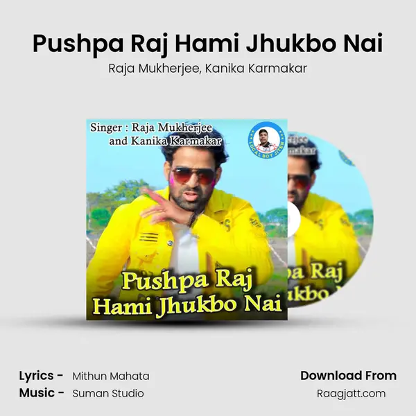 Pushpa Raj Hami Jhukbo Nai - Raja Mukherjee album cover 