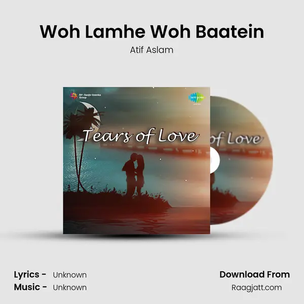 Woh Lamhe Woh Baatein - Atif Aslam album cover 