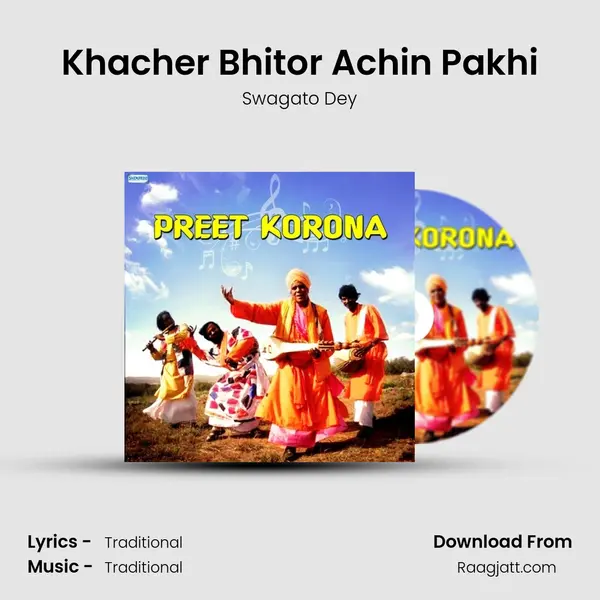 Khacher Bhitor Achin Pakhi mp3 song