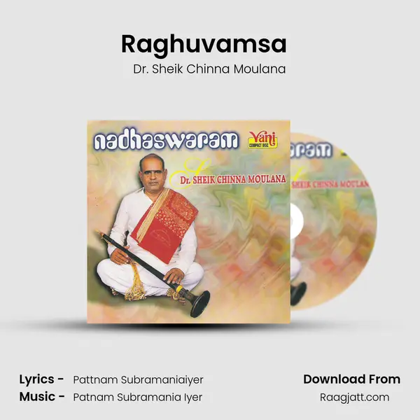 Raghuvamsa  ( Dr.Sheik Chinna Moulana) mp3 song