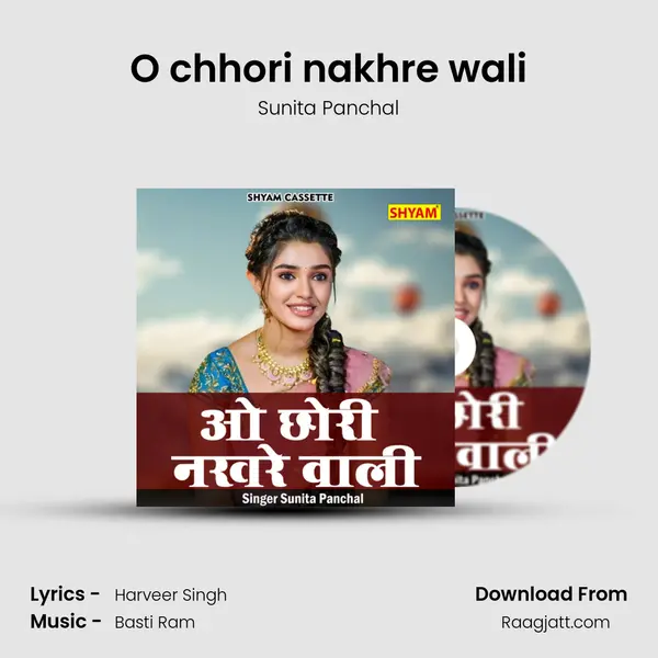 O chhori nakhre wali - Sunita Panchal album cover 