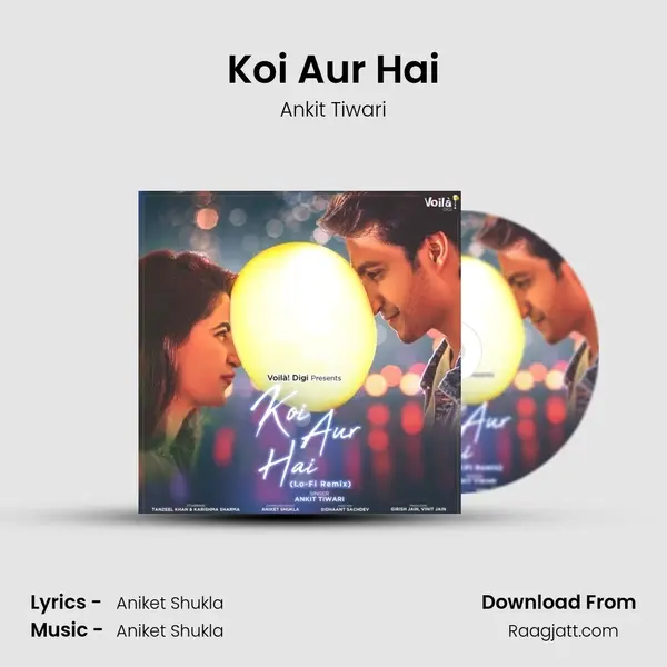 Koi Aur Hai(Lo-Fi Remix) - Ankit Tiwari album cover 