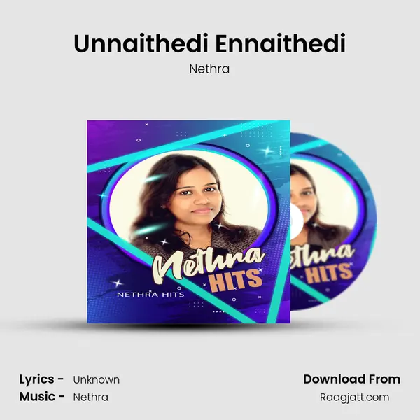 Unnaithedi Ennaithedi - Nethra album cover 