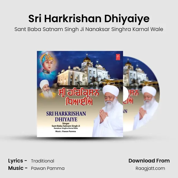 Sri Harkrishan Dhiyaiye - Sant Baba Satnam Singh Ji Nanaksar Singhra Karnal Wale album cover 